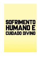 SOFRIMENTO-HUMANO-E-CUIDADO-DIVINO.pdf